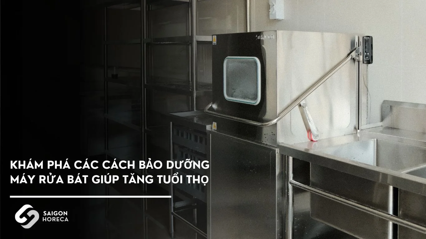 Khám phá các cách bảo dưỡng máy rửa bát giúp tăng tuổi thọ máy