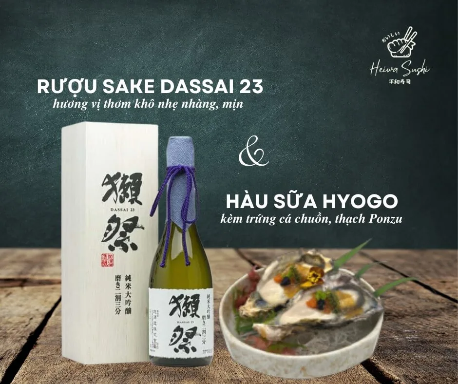 Rượu Sake Dassai và hàu Hyogo tại Heiwa Sushi - Saigon Horeca